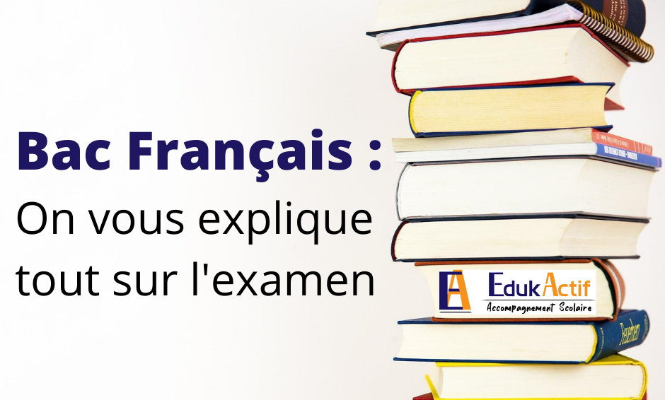 Bac Français : Ecrit, oral, notation… on vous explique !